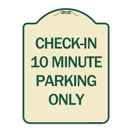 Signmission Check in 10 Minute Parking Only Heavy-Gauge Aluminum Architectural Sign, 24" x 18", TG-1824-24281 A-DES-TG-1824-24281